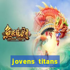 jovens titans cavando fortunas